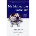 Ne lâchez pas votre os - Poursuivez toujours vos rêves