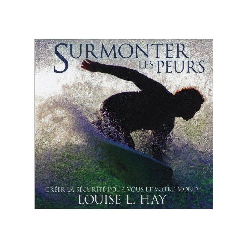 Surmonter les peurs - Livre audio