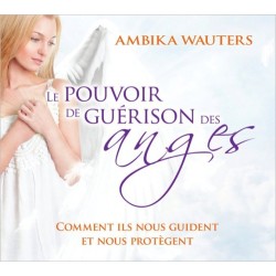 Le pouvoir de guérison des anges - Livre audio 2 CD