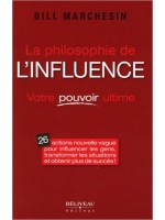 La philosophie de l'influence - Votre pouvoir ultime