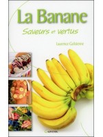 La Banane - Saveurs et vertus