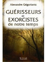 Guérisseurs et exorcistes de notre temps