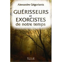 Guérisseurs et exorcistes de notre temps