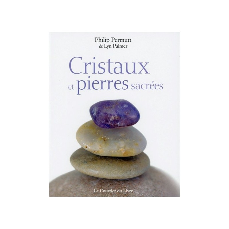 Cristaux et pierres sacrées