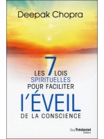 Les 7 lois spirituelles pour faciliter l'éveil de la conscience