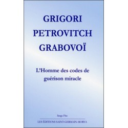Grigori Petrovitch Grabovoï - L'Homme des codes de guérison miracle