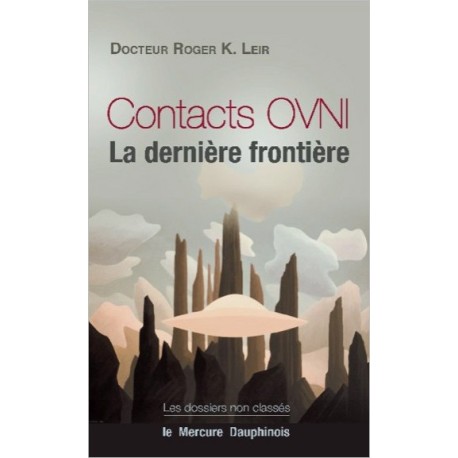 Contacts OVNI - La dernière frontière