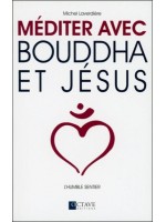 Méditer avec Bouddha et Jésus - L'humble sentier