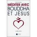 Méditer avec Bouddha et Jésus - L'humble sentier