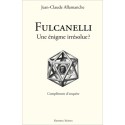 Fulcanelli - Une énigme irrésolue ?
