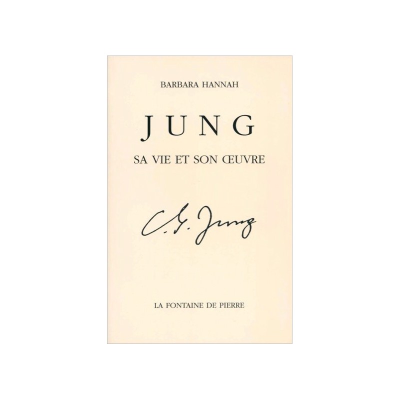 Jung - Sa vie et son oeuvre