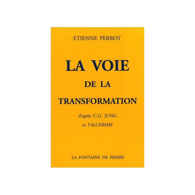 La voie de la transformation d'après C.G. Jung et l'alchimie