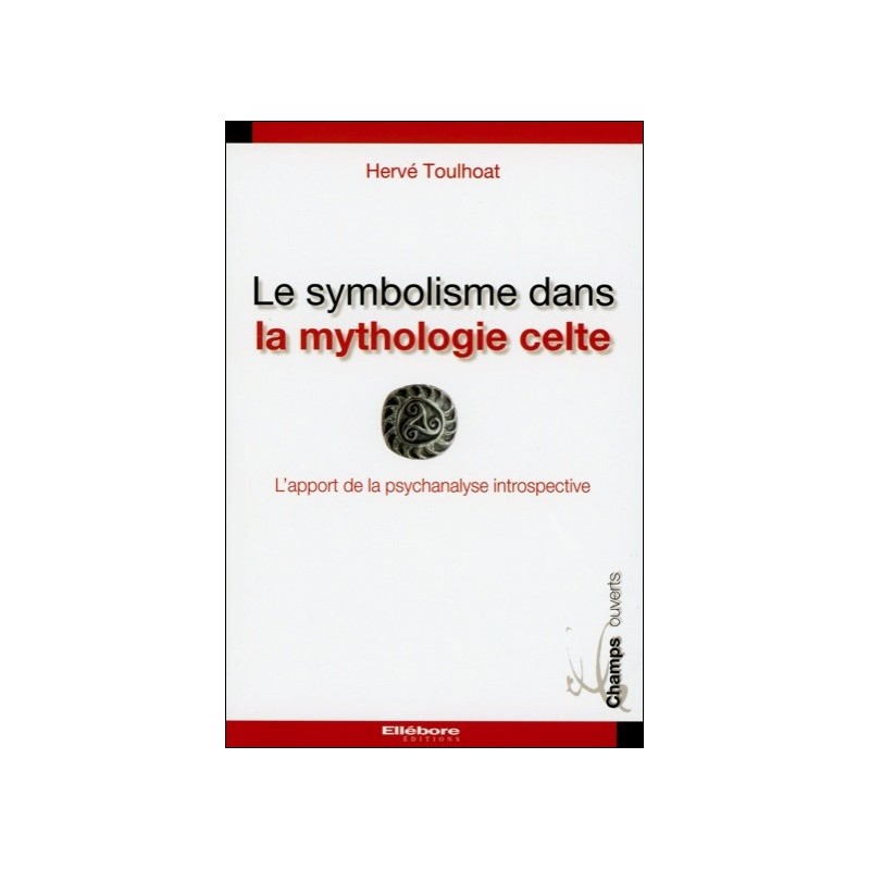 Le symbolisme dans la mythologie celte - L'apport de la psychanalyse introspectivre