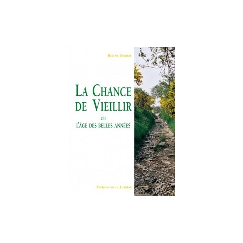 La Chance de vieillir ou l'âge des belles années