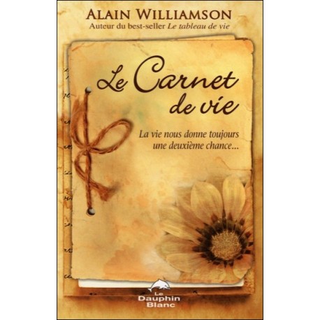 Le carnet de vie - La vie nous donne toujours une deuxième chance...