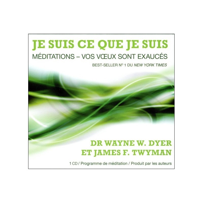 Je suis ce que je suis - Méditations - Vos voeux sont exaucés - Livre audio