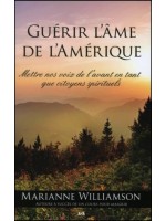 Guérir l'âme de l'Amérique - Mettre nos voix de l'avant en tant que citoyens spirituels