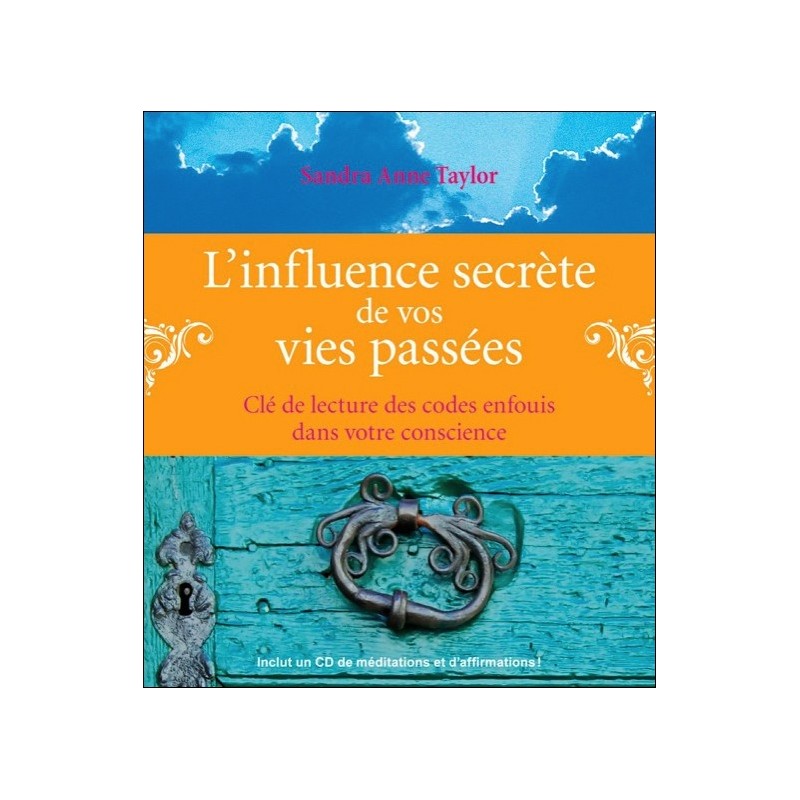 L'influence secrète de vos vies passées - Livre + CD