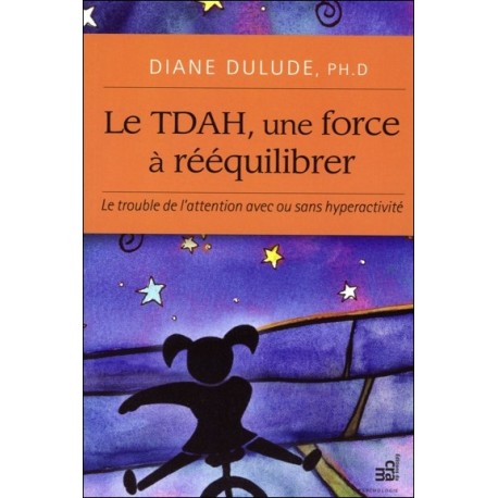 Le TDAH, une force à rééquilibrer