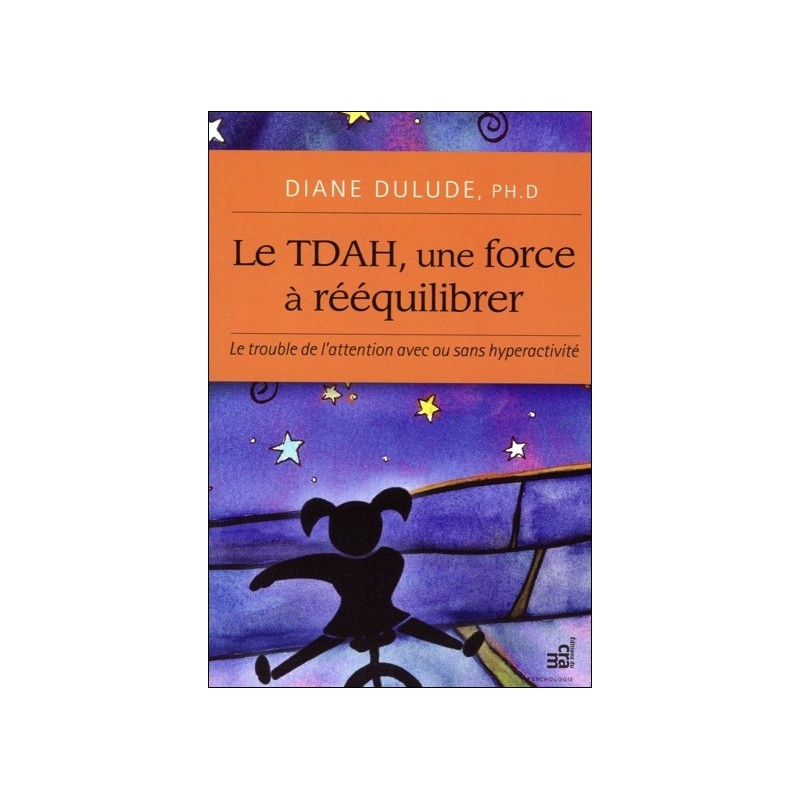 Le TDAH, une force à rééquilibrer