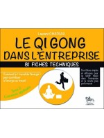 Qi Gong dans l'entreprise - 81 fiches techniques - Tome 2