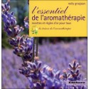 L'essentiel de l'aromathérapie - Recettes et règles d'or pour tous