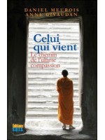 Celui qui vient : Le chemin de l'ultime compassion