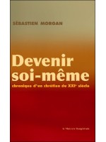 Devenir soi-même - Chronique d'un chrétien du XXI siècle