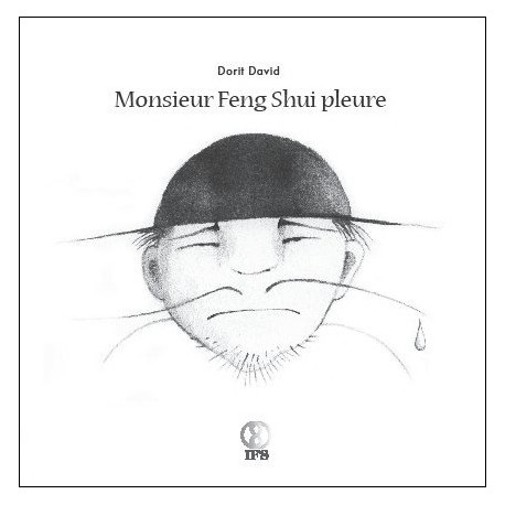 Monsieur Feng Shui pleure