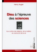 Dieu à l'épreuve des sciences