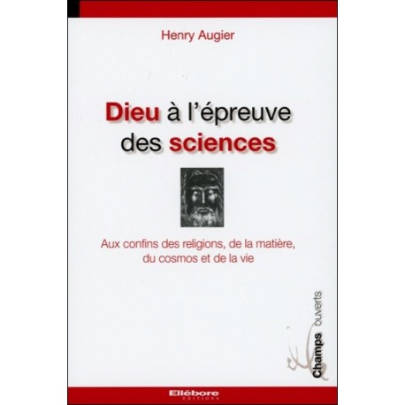 Dieu à l'épreuve des sciences