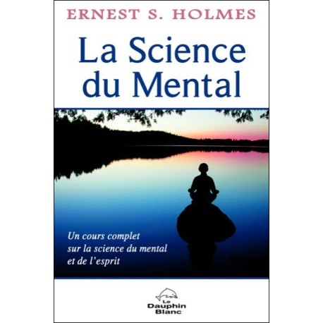 La Science du Mental - Un cours complet...