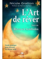 L'art de rêver - Rêves et symboles - Guide pratique