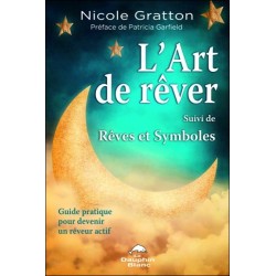 L'art de rêver - Rêves et symboles - Guide pratique