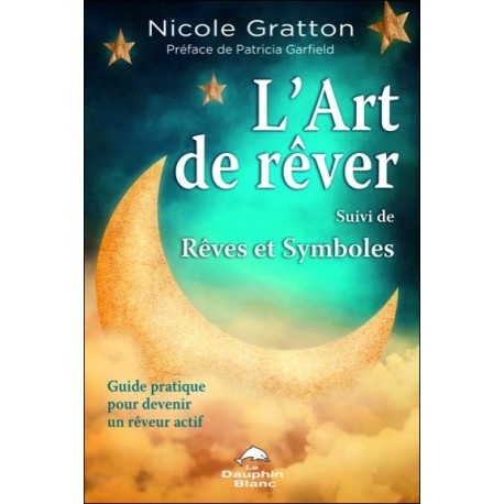 L'art de rêver - Rêves et symboles - Guide pratique