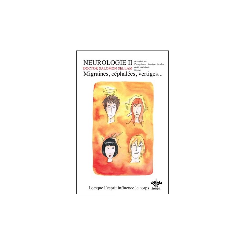 Lorsque l'esprit influence le corps - Migraines, céphalées, vertiges Vol. 5