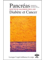 Lorsque l'esprit influence le corps - Pancréas - Diabète et Cancer - N°13