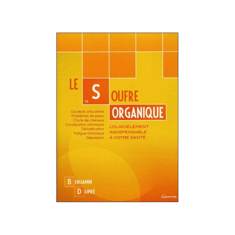 Le soufre organique - L'oligoélément indispensable à votre santé