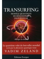 Transurfing T4 : Diriger la réalité