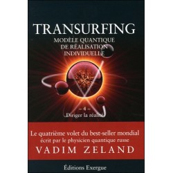 Transurfing T4 : Diriger la réalité