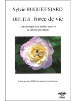 Deuils : force de vie - L'art thérapie et la sophro-analyse...