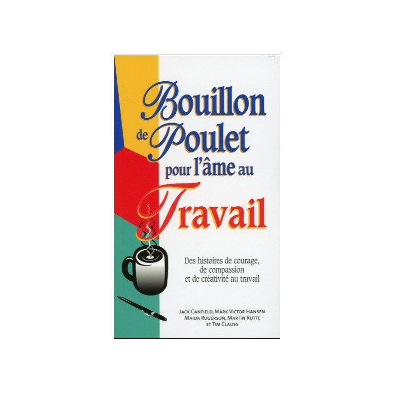 Bouillon de poulet pour l'âme au travail - Poche