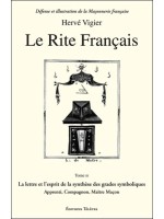 Le Rite Français T.3 - La lettre et l'esprit