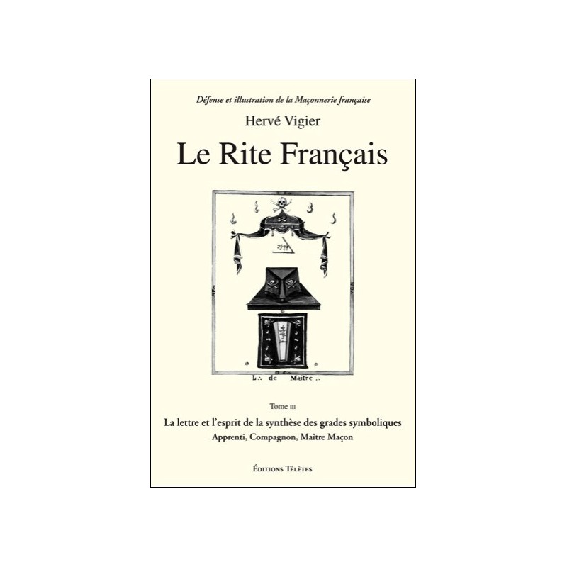 Le Rite Français T.3 - La lettre et l'esprit