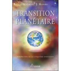 Transition planétaire - Perspective de la cinquième dimension