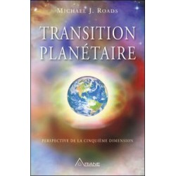 Transition planétaire - Perspective de la cinquième dimension