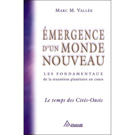 Emergence d'un monde nouveau - le temps des Cités-Oasis