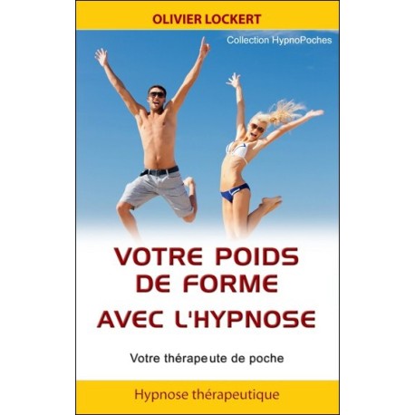 Votre poids de forme avec l'hypnose