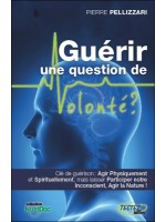 Guérir - une question de Volonté ?