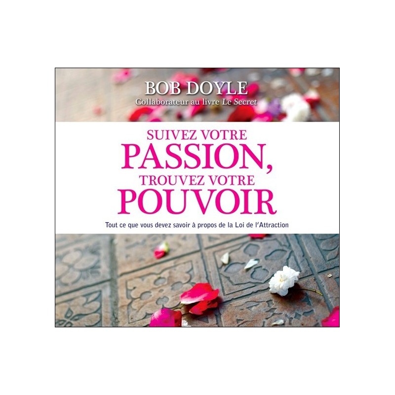 Suivez votre passion, trouvez votre pouvoir - Livre audio 2 CD